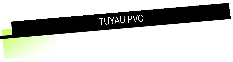 Tuyau PVC